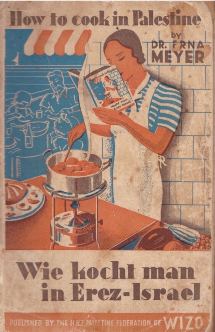 How to Cook in Palestine. Wie kocht man in Erez-Israel? Tel Aviv 1936, WIZO Publication